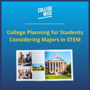 College Planning for Students Considering Majors in STEM