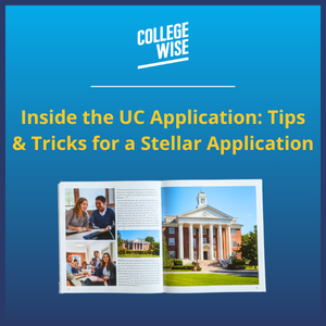 Inside the UC Application Tips & Tricks for a Stellar Application