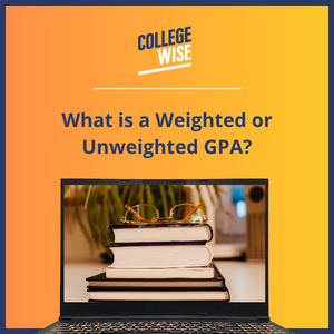 What is a Weighted or Unweighted GPA Which Do Colleges Care About (1)