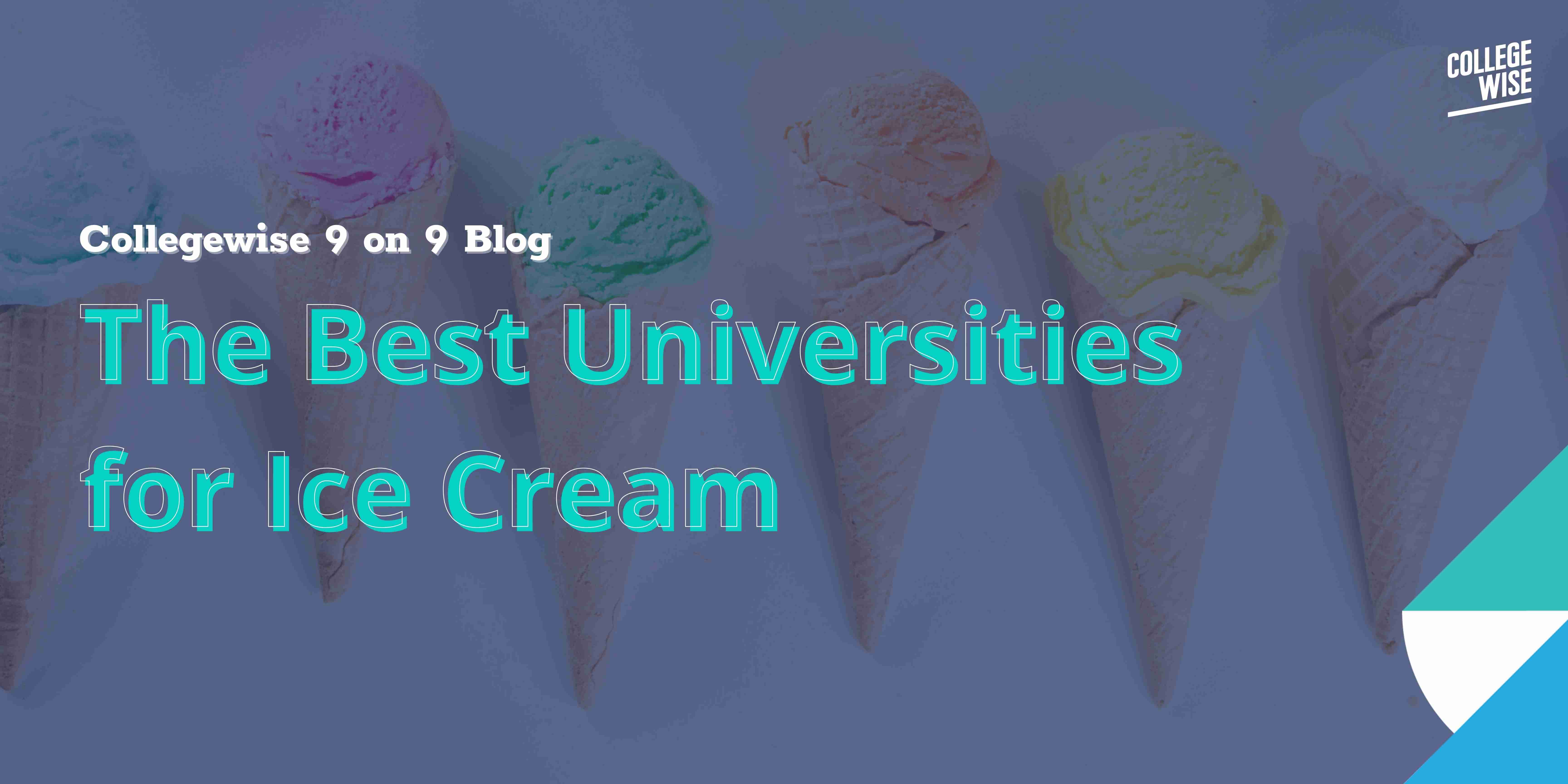 3 Best Colleges for Ice Cream Lovers