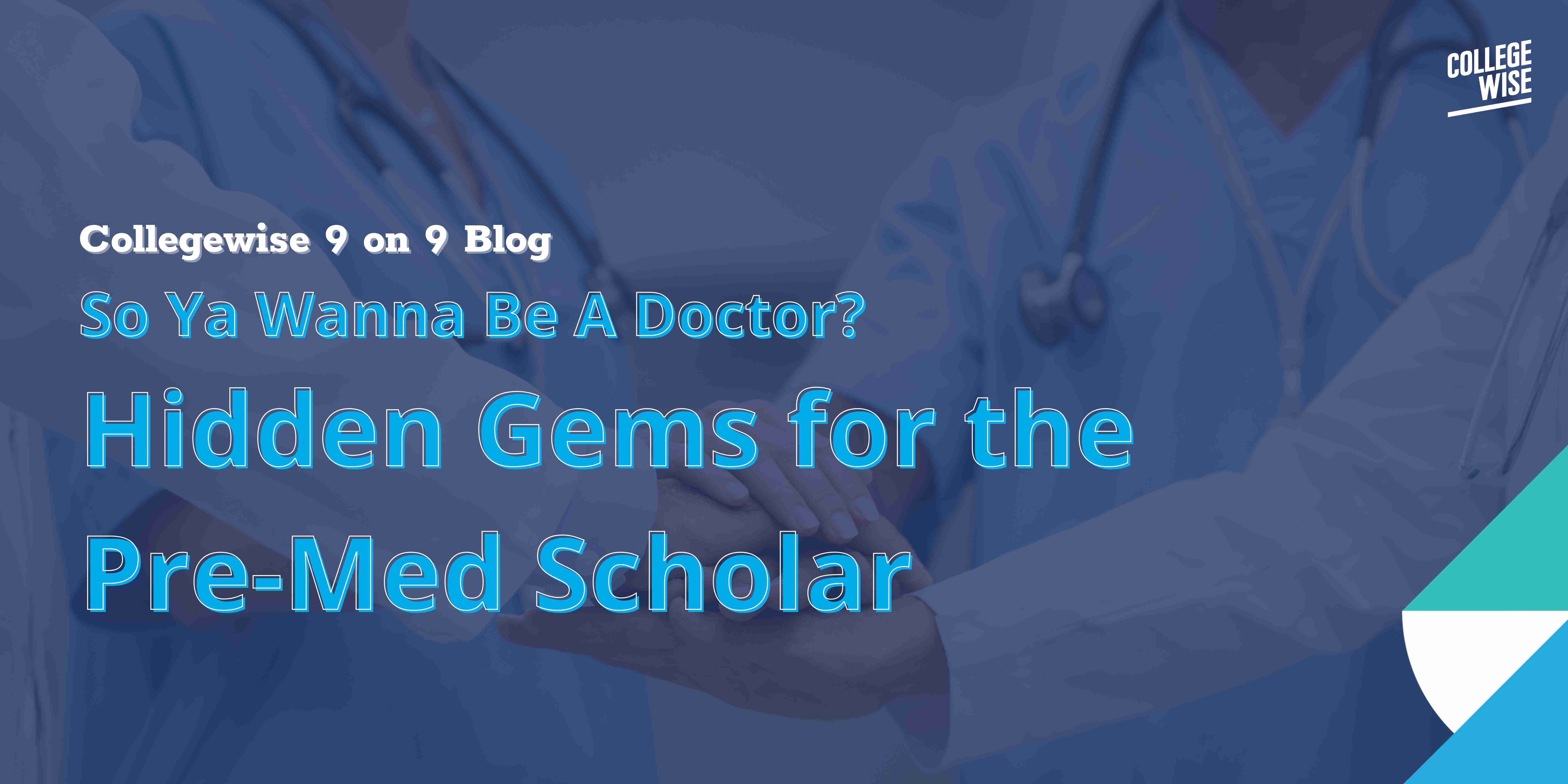 Want to be a doctor? Pre-med college hidden gems