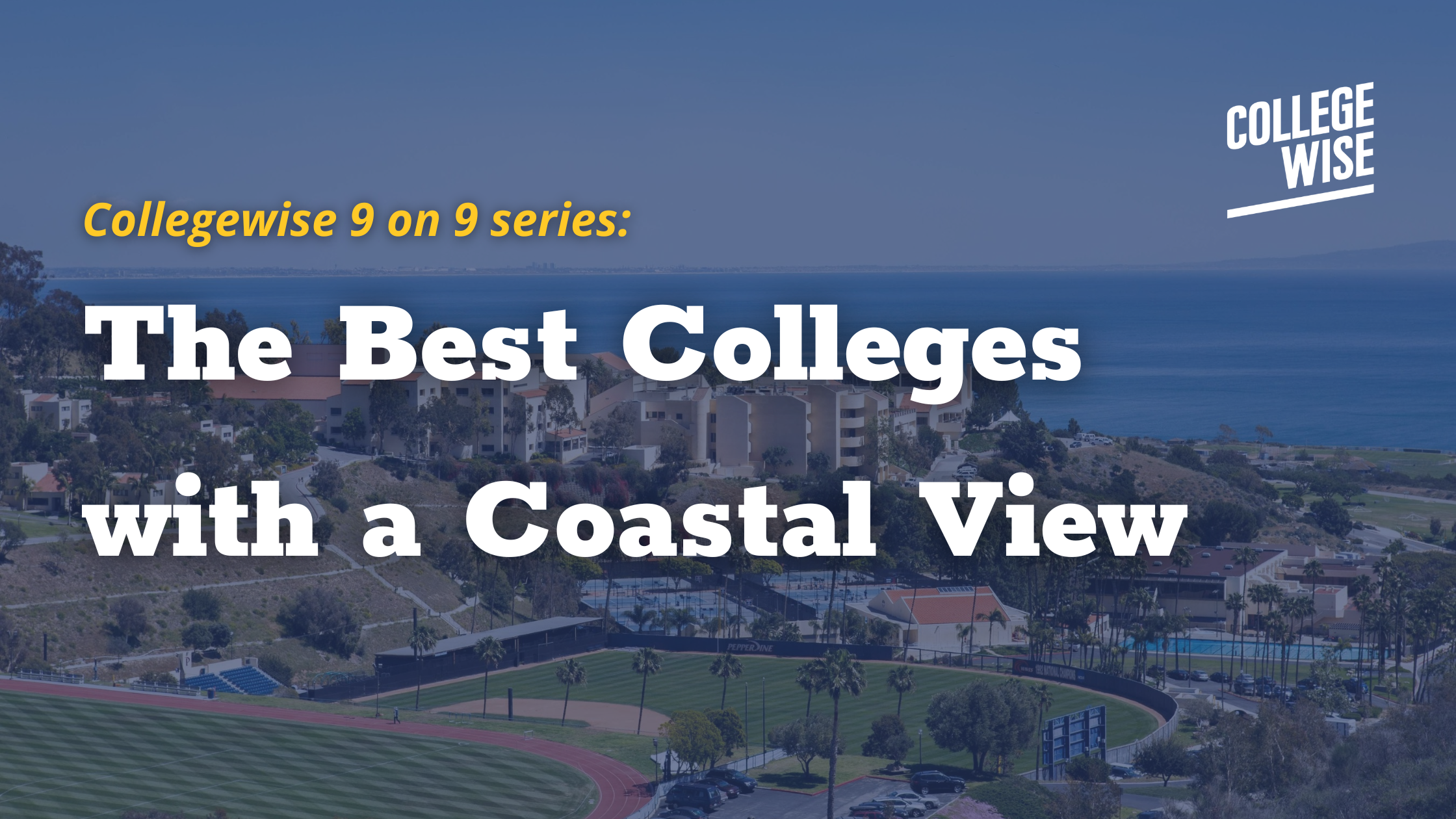 The Best Colleges with a Coastal View